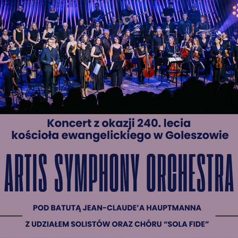 Koncert Artis Symphony Orchestra z okazji 240 lat kościoła ewangelickiego w Goleszowie