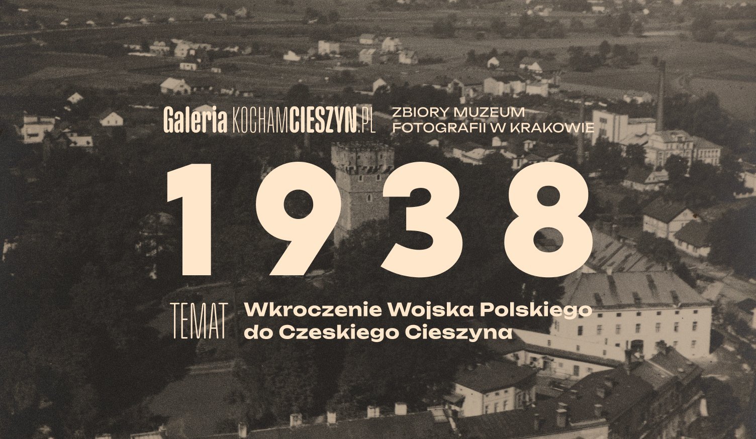 1938 – Wkroczenie Wojska Polskiego do Czeskiego Cieszyna – fotogaleria