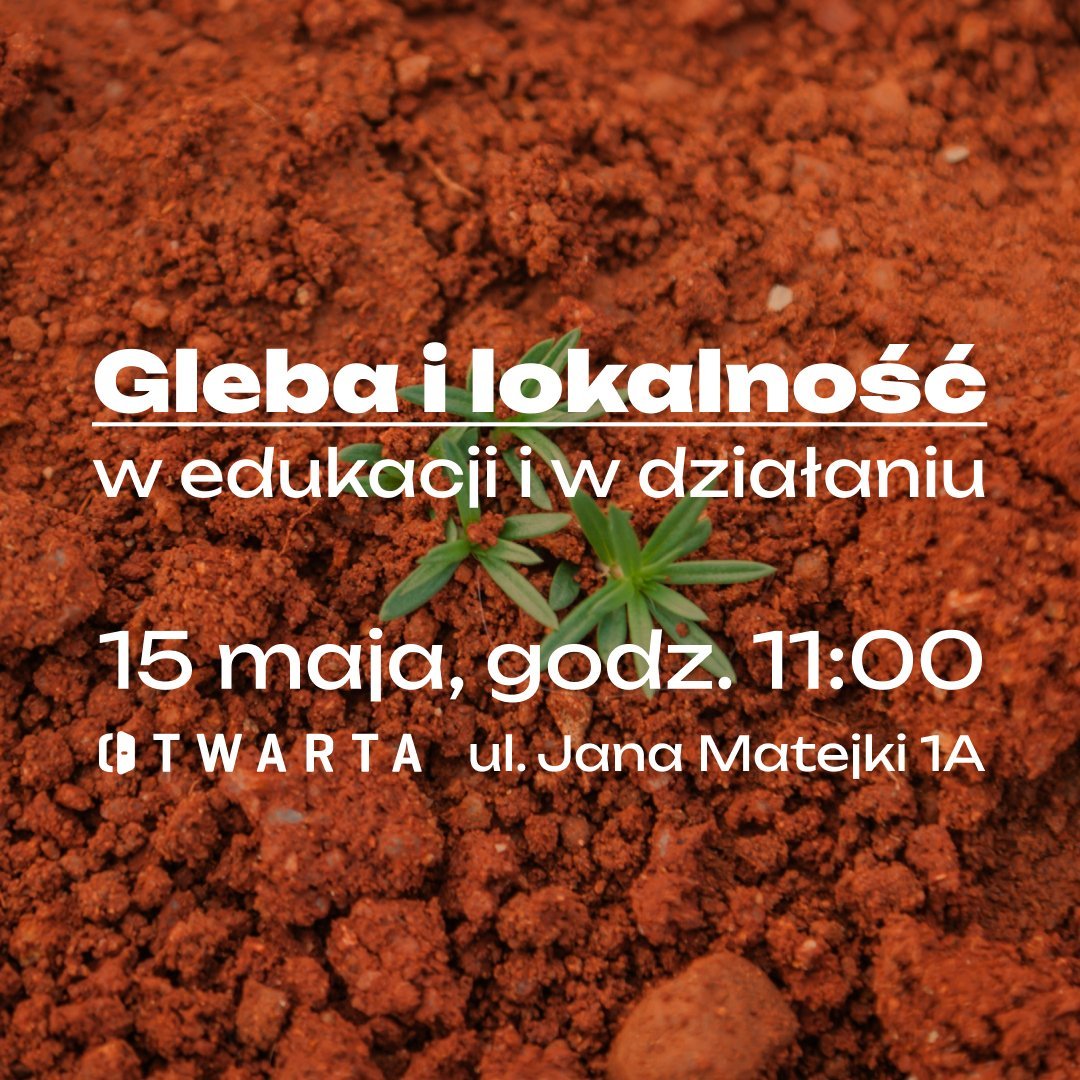 Gleba i lokalność w edukacji i działaniu – wykład i debata
