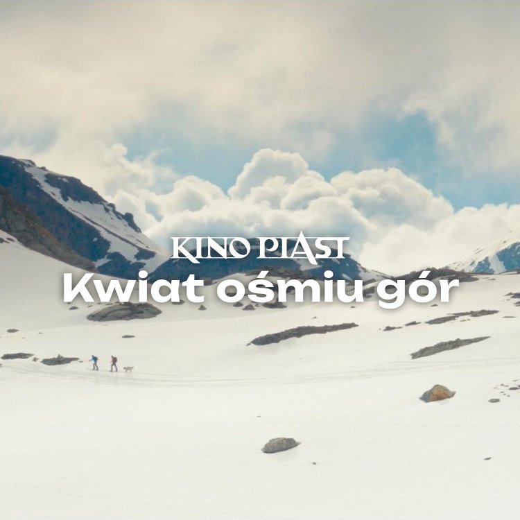Kwiat ośmiu gór – Fafik Kino Piast